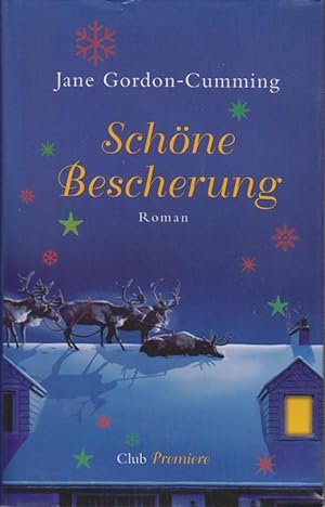 Seller image for Schne Bescherung : Roman / Jane Gordon-Cumming. Aus dem Engl. bers. von Thomas Hag / Club-Premiere for sale by Bcher bei den 7 Bergen