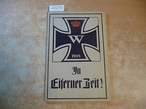 1914 : In eiserner Zeit ; Ein Denkmal deutscher Heldengrösse