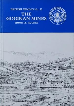 THE GOGINAN MINES (British Mining 35)