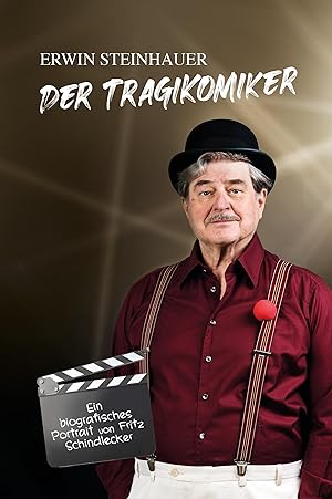 Bild des Verkufers fr Erwin Steinhauer - Der Tragikomiker zum Verkauf von moluna