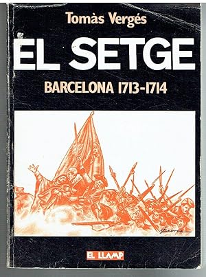 El setge. Barcelona 1713-1714.