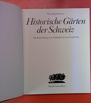 Bild des Verkufers fr Historische Grten der Schweiz . Die Entwicklung vom Mittelalter bis zur Gegenwart zum Verkauf von biblion2
