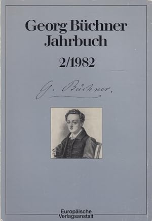 Immagine del venditore per Georg-Bchner-Jahrbuch 2/1982 - Referate zum Internationalen Georg Bchner Symposium 1981 Lenz; Leonce und Lena; Woyzeck; Rezeptions- und Wirkungsgeschichte venduto da Versandantiquariat Nussbaum