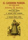 Seller image for El cancionero panocho. Coplas, cantares, romances de la Huerta de Murcia. for sale by AG Library