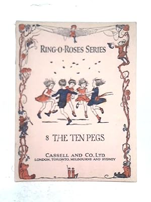 Imagen del vendedor de The Ten Pegs (Ring-O-Roses Series: No.8) a la venta por World of Rare Books