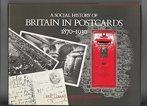 Imagen del vendedor de A Social History of Britain in Postcards 1870-1930 a la venta por Roger Lucas Booksellers