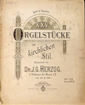 XXV Orgelstücke im kirchlichen Stil. Op. 72. Heft III