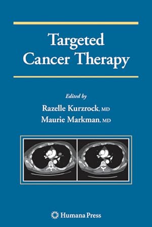 Imagen del vendedor de Targeted Cancer Therapy. (=Current Clinical Oncology). a la venta por Antiquariat Thomas Haker GmbH & Co. KG