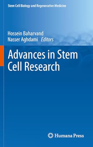 Image du vendeur pour Advances in Stem Cell Research (=Stem Cell Biology and Regenerative Medicine). mis en vente par Antiquariat Thomas Haker GmbH & Co. KG