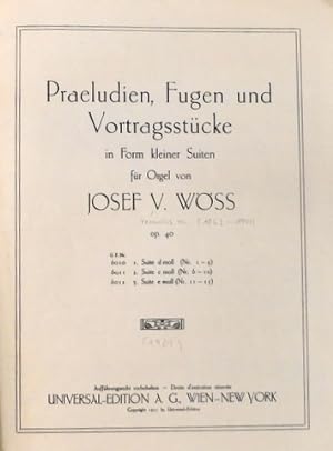 Praeludien, Fugen und Vortragsstücke in Form kleiner Suiten für Orgel. Op. 40. 1. - 2. Suite (von 3)