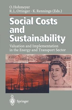 Immagine del venditore per Social costs and sustainability : valuation and implementation in the energy and transport sector - proceedings of an international conference, held at Ladenburg, Germany, May 27 - 30, 1995 ; with 93 tables. venduto da Antiquariat Thomas Haker GmbH & Co. KG