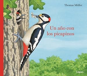 Seller image for Un ao con los picapinos / A Year with the Woodpeckers -Language: spanish for sale by GreatBookPrices