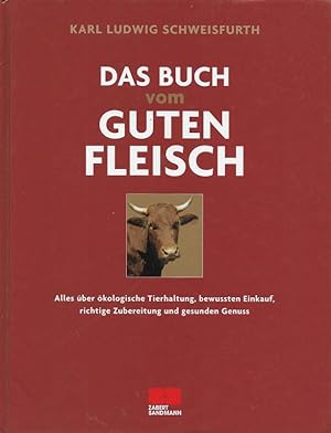 Bild des Verkufers fr Das Buch vom guten Fleisch zum Verkauf von Flgel & Sohn GmbH