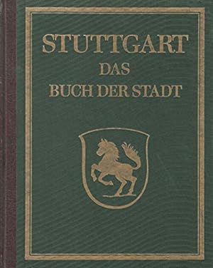 Stuttgart : d. Buch d. Stadt. Hrsg. Fritz Elsas
