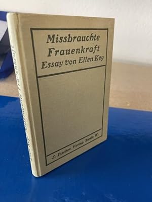 Missbrauchte Frauenkraft. Ein Essay