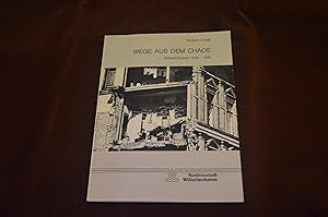 Bild des Verkufers fr Wege aus dem Chaos - Wilhelmshaven 1945-1949 - Darstellung und Materialien zur Geschichte Wilhelmshavens zum Verkauf von Antiquariat Bcher-Oase