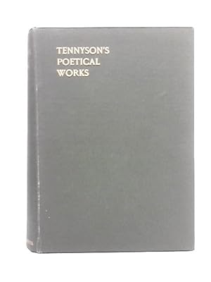 Image du vendeur pour Poetical Works of Tennyson including In Memoriam, Maud, The Princess, Idylls of the King etc. mis en vente par World of Rare Books