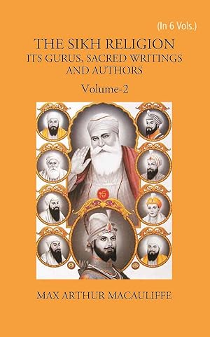 Bild des Verk�ufers f�r THE SIKH RELIGION: ITS GURUS, SACRED WRITINGS AND AUTHORS Volume . 2nd [Hardcover] zum Verkauf von Gyan Books Pvt. Ltd.
