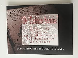 Imagen del vendedor de De Traditione Scientiae" : libros de ciencia en la Biblioteca del Seminario de Cuenca a la venta por Perolibros S.L.