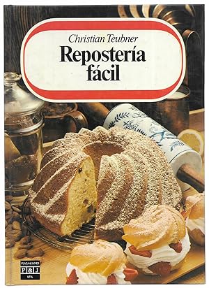 Reposteria Facil. Biblioteca de la Cocina Moderna nº 9