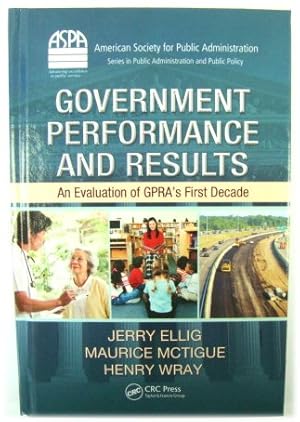 Imagen del vendedor de Government Performance and Results: An Evaluation of GPRA s First Decade a la venta por PsychoBabel & Skoob Books