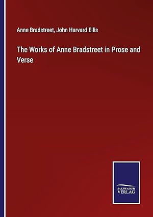 Seller image for The Works of Anne Bradstreet in Prose and Verse for sale by moluna