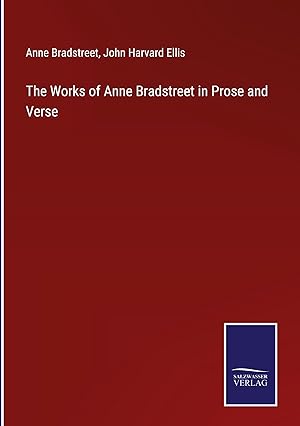 Seller image for The Works of Anne Bradstreet in Prose and Verse for sale by moluna