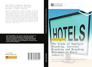 Bild des Verkufers fr The Study of Employer Branding, Internal Branding and Branding Outcomes in Hotel Industry zum Verkauf von moluna