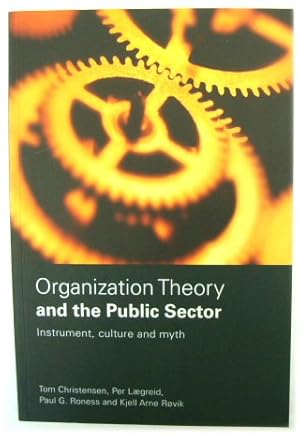 Bild des Verkufers fr Organization Theory and the Public Sector: Instrument, Culture and Myth zum Verkauf von PsychoBabel & Skoob Books