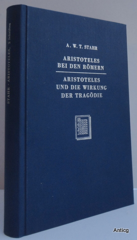 Aristoteles bei den Römern. Aristoteles und die Wirkung der Tragödie. [Reprint]. Neudruckausgabe ...