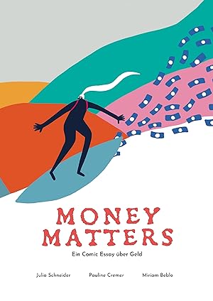 Bild des Verkufers fr Money Matters - Ein Comic Essay ber Geld zum Verkauf von moluna