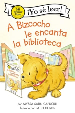 Seller image for A Bizcocho le encanta la biblioteca/ Biscuit Loves the Library -Language: spanish for sale by GreatBookPrices