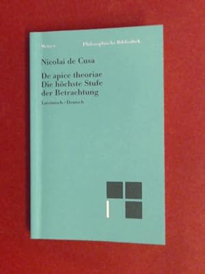 Imagen del vendedor de Die hchste Stufe der Betrachtung : lateinisch-deutsch. Auf der Grundlage des Textes der kritischen Edition bersetzt u. mit Einl., Kommentar u. Anm. hrsg. von Hans Gerhard Senger. Heft 19 aus der Reihe "Schriften des Nikolaus von Kues in deutscher bersetzung", zugleich Band 383 aus der Reihe "Philosophische Bibliothek". a la venta por Wissenschaftliches Antiquariat Zorn