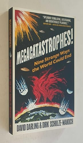Megacatastrophes: Nine Strange Ways the World Could End