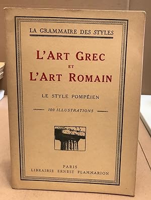 L'art grec et l'art romain / le style pompéien / 100 illustrations