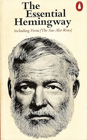 Seller image for The Essential Hemingway; Containing one complete novel, extracts from three others, twenty-five short stories and a chapter from "Death in the Afternoon". for sale by Bcherhandel-im-Netz/Versandantiquariat