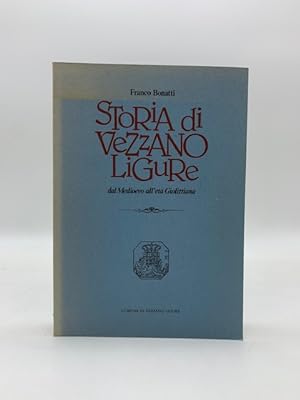 Storia di Vezzano Ligure dal Medioevo all'eta' giolittiana