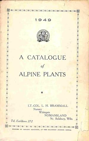 A Catalogue of Alpine Plants. Lt.-Col. L. H. Brammall, Salisbury