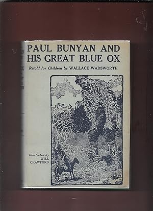Immagine del venditore per PAUL BUNYAN AND HIS GREAT BLUE OX venduto da John Wielinski