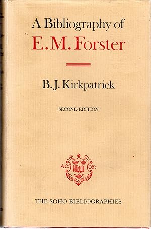 Imagen del vendedor de A Bibliography of E.M. Forster (Soho Bibliographies, # XIX) a la venta por Dorley House Books, Inc.