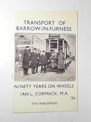 Seller image for Transport of Barrow-in-Furness: ninety years on wheels for sale by Cotswold Internet Books