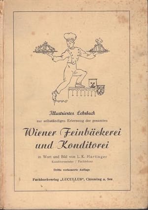 Illustriertes Lehrbuch zur selbständigen Erlernung der gesamten Konditorei und Wiener Feinbäckerei.