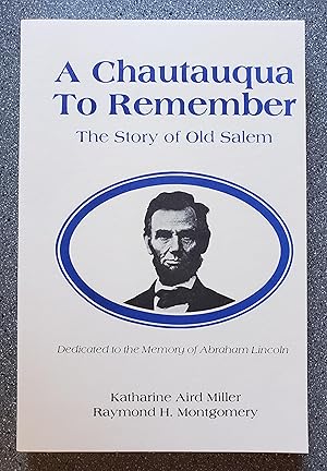 Imagen del vendedor de A Chautauqua to Remember: The Story of Old Salem a la venta por Books on the Square