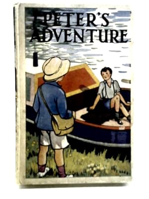 Image du vendeur pour Peter's Adventure mis en vente par World of Rare Books