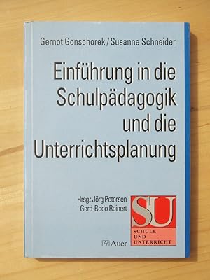 Bild des Verkufers fr Einfhrung in die Schulpdagogik und die Unterrichtsplanung zum Verkauf von Versandantiquariat Manuel Weiner