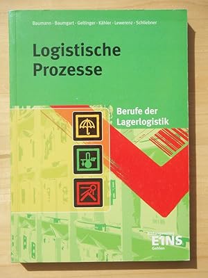 Imagen del vendedor de Logistische Prozesse - Berufe der Lagerlogistik [13. Auflage 2004] a la venta por Versandantiquariat Manuel Weiner