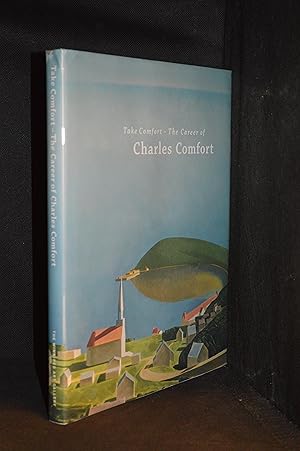 Imagen del vendedor de Take Comfort - the Career of Charles Comfort. La Carriere de Charles Comfort (Includes Laura Brandon--Veracity and Expectation in Charles Comfort's War Art, 1940-1948: The Hitler Line in Perspective; Rosemary Donegan--Muscled Workers, Speeding Trains, and Composite Figures: Charles Comfort's Murals; Anna Hudson--Charles Comfort's Moment in the Relationship of Art and Life, 1935-1945; Mary Jo Hughes--Rare Feast - Charles Comfort's Life and Career; Rosemarie L. Tovell--Promising Talent: The Making of a Painter in Watercolour.) a la venta por Burton Lysecki Books, ABAC/ILAB