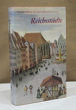 Reichsstätte. Patrizisches Leben von Bern bis Lübeck.