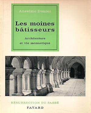 Imagen del vendedor de Les moines batisseurs.Architecture et vie monastique a la venta por JP Livres