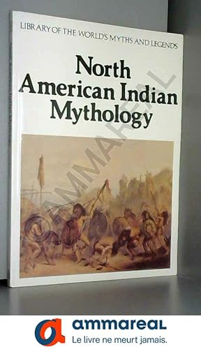 Seller image for North American Indian Mythology for sale by Ammareal